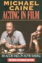 Acting In Film: An Actor'S Take On Movie Making