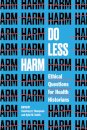 Do Less Harm