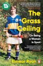 The Grass Ceiling