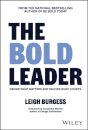 The BOLD Leader: Decide What Matters and Deliver What Counts