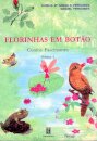 Florinhas Em Botao Vol.I