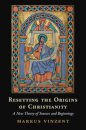 Resetting the Origins of Christianity