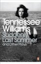 Suddenly Last Summer and Other Plays