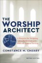 The Worship Architect – A Blueprint for Designing Culturally Relevant and Biblically Faithful Services