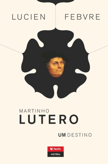 Martinho Lutero - Um Destino