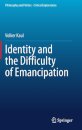 Identity and the Difficulty of Emancipation