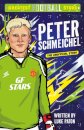 Greatest Football Stars: Peter Schmeichel