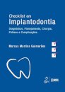 Checklist Em Implantodologia Diagnóstico, Planejamento, Cirurgia, Prótese E Complicações