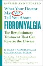 What Your Doctor May Not Tell You About Fibromyalgia (Fourth Edition)