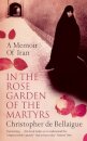 In the Rose Garden of the Martyrs
