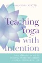 Teaching Yoga with Intention