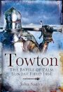 Towton: The Battle of Palm Sunday Field