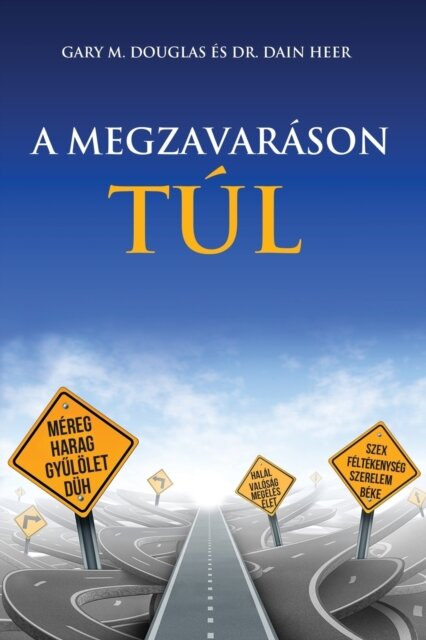 A MEGZAVARASON TUL - Living Beyond Distraction Hungarian