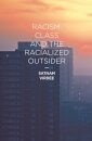 Racism, Class and the Racialized Outsider