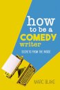 How To Be A Comedy Writer