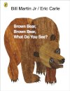 Brown Bear Brown Bear What Do You See?