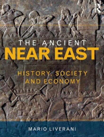 The Ancient Near East : History, Society and Economy