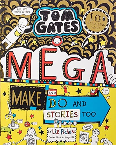 Tom Gates 16: Tom Gates: Mega Make And Do And Stor