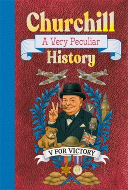 Churchill: A Very Peculiar History