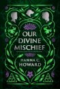 Our Divine Mischief