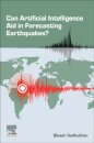 Can Artificial Intelligence Aid in Forecasting Earthquakes?