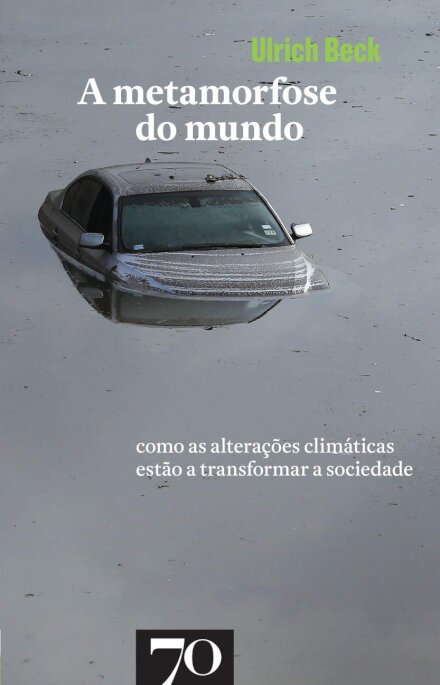 A Metamorfose do Mundo - Como as alterações climáticas estão a transformar a sociedade