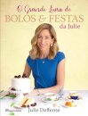 O Grande Livro de Bolos e Festas da Julie