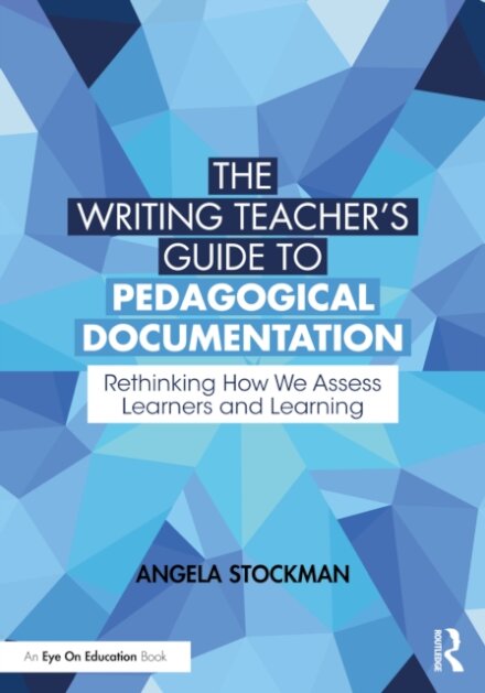 The Writing Teacher’s Guide to Pedagogical Documentation