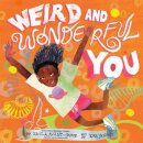 Weird and Wonderful You
