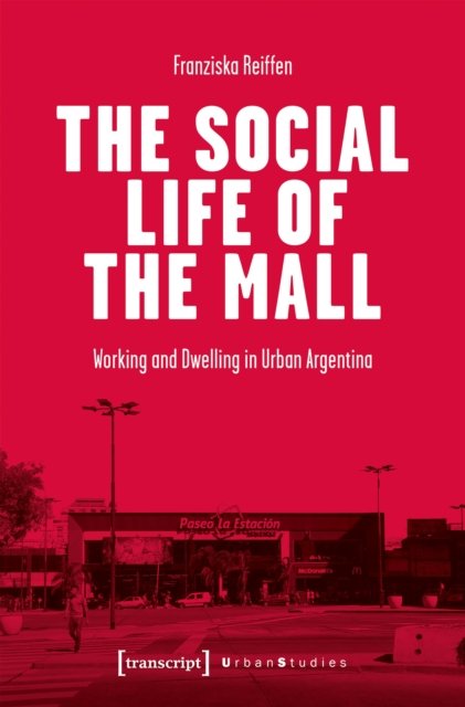 The Social Life of the Mall
