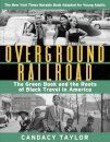 Overground Railroad (The Young Adult Adaptation): The Green Book and the Roots of Black Travel in America