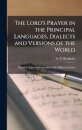 The Lord's Prayer in the Principal Languages, Dialects and Versions of the World