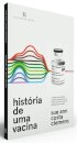História De Uma Vacina