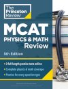 Princeton Review MCAT Physics and Math Review, 5th Edition