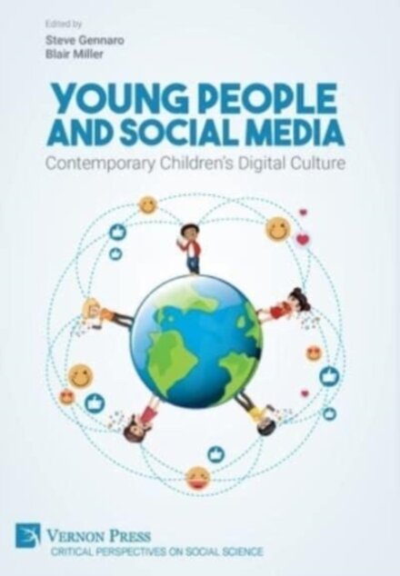 Young People and Social Media: Contemporary Children’s Digital Culture