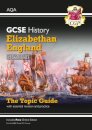 GCSE History AQA Topic Revision Guide - Elizabethan England, c1568-1603