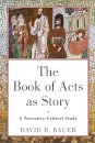The Book of Acts as Story – A Narrative–Critical Study