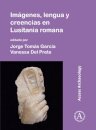Imagenes, lengua y creencias en Lusitania romana