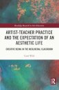 Artist-Teacher Practice and the Expectation of an Aesthetic Life