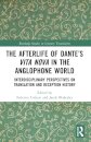 The Afterlife of Dante’s Vita Nova in the Anglophone World