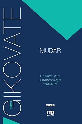 Mudar: Caminhos Para A Transformação Verdadeira