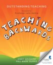 Outstanding Teaching : Teaching Backwards