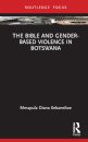 The Bible and Gender-based Violence in Botswana