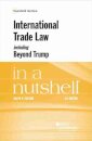 International Trade Law, including Beyond Trump, in a Nutshell