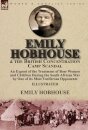 Emily Hobhouse and the British Concentration Camp Scandal