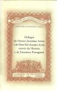 Diálogos do Doutor Jerónimo Arraiz e de Dom Frei Amador Arraiz Através da História e da Litaratura