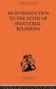 An Introduction to the Study of Industrial Relations