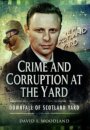 Crime and Corruption at the Yard