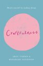 Craftfulness