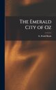 The Emerald City of Oz